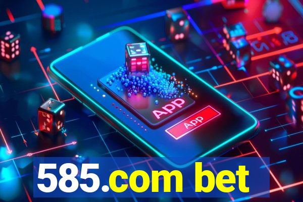 585.com bet